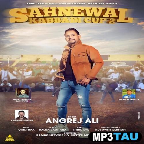 Sahnewal-Kabbadi-Cup-2 Angrej Ali mp3 song lyrics